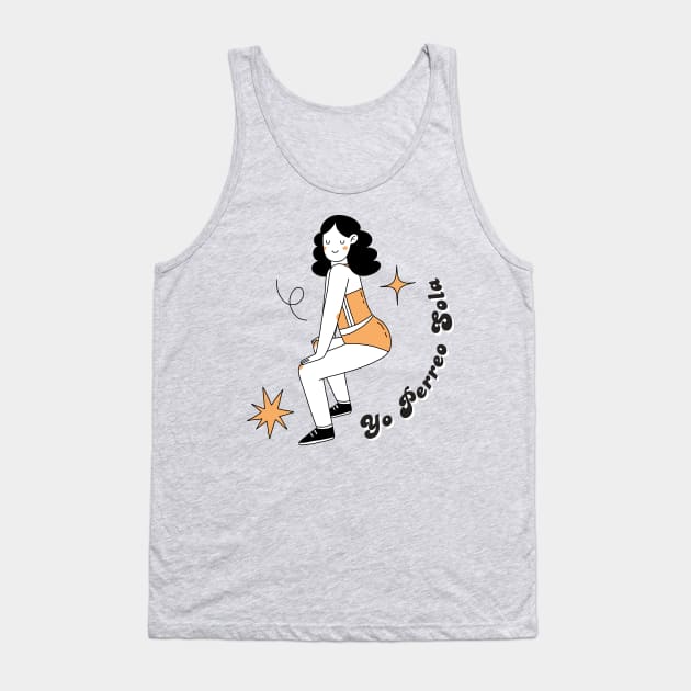 Yo Perreo Sola - vintage design Tank Top by verde